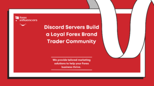 Discord Servers Build a Loyal Forex Brand Trader Community