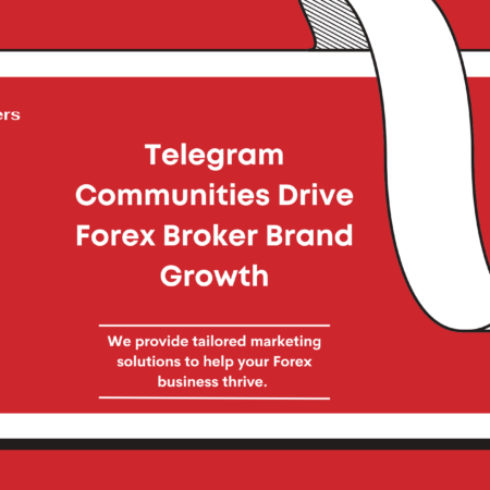Telegram Communities Drive Forex Broker Brand Growth