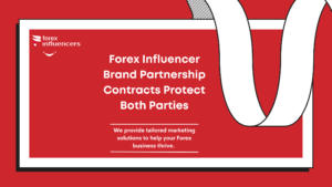 Forex Influencer Brand Partnership Contracts Protect Both Parties