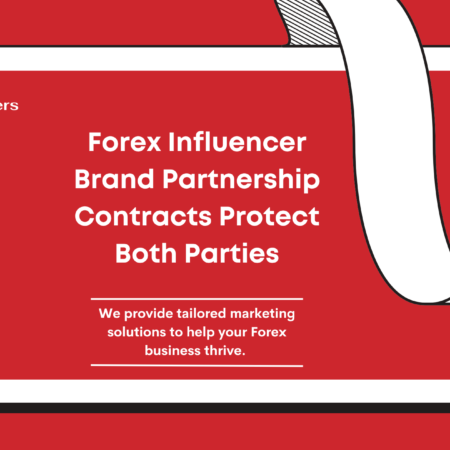 Forex Influencer Brand Partnership Contracts Protect Both Parties